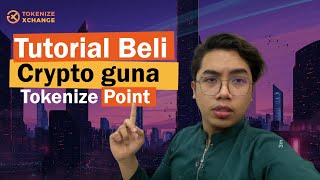 Tutorial beli Crypto dekat Tokenize Exchange guna Tokenize Points Invest Crypto Tanpa Modal [upl. by Cosme730]