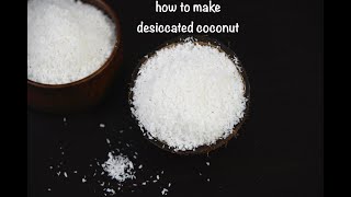 how to make desiccated coconut at home  नारियल का बुरादा  homemade desiccated coconut [upl. by Kirst]