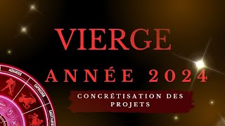 VIERGE ♍ ANNÉE 2024  MOIS PAR MOIS  CONCRÉTISATION DES PROJETS ☘️☘️ [upl. by Marlow]