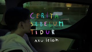 Aku lelah  CERITA SEBELUM TIDUR Eps 123 [upl. by Innoc]