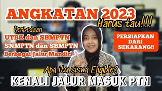 KUPAS TUNTAS JALUR MASUK PTN 2023  BAGAIMANA SNMPTNSBMPTN DAN SELEKSI MANDIRI 2023 [upl. by Roobbie]