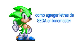 como agregar letras font de SEGA en kinemaster [upl. by Knighton]