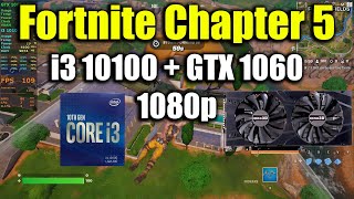 Fortnite Chapter 5  i3 10100  GTX 1060 [upl. by Venator]