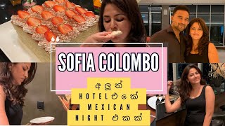 SOFIA COLOMBO HOTEL එකේ Mexican Night එකක්😍බඩ පැලෙන්න කෑවාFull Mexican Vibe එකට මෙයා මට කරපු වැඩේ😤 [upl. by Iadahs]