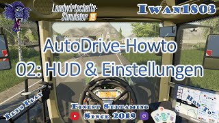 🚜 LS19Howto AutoDrive 02 HUD und Einstellungen [upl. by Kress]