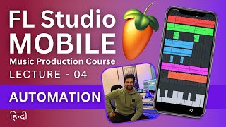 FL Studio Mobile Lecture  04  How To Automate Parameters  Music Production Course  हिन्दी [upl. by Hilda]