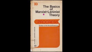 The Basics of Marxist Leninist Theory G N Volkov 1982 Progress Publishers [upl. by Eatnad464]