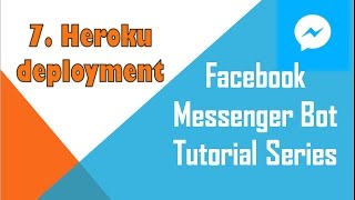 Facebook Messenger Bot Tutorial using Python  Heroku deployment [upl. by Hillari]