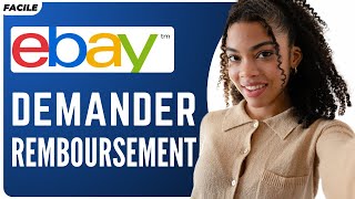 Comment Demander Un Remboursement Ebay 2024 [upl. by Nnav]