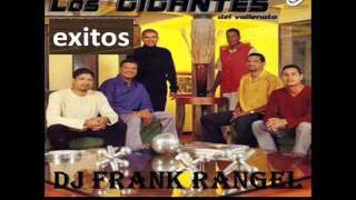 los gigantes del vallenato intentalo dj frank rangel [upl. by Hcirteid628]