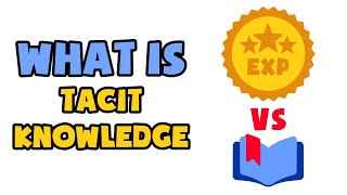 What is Tacit Knowledge  Explained in 2 min [upl. by Eytak852]