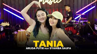 ARLIDA PUTRI FEAT SYAHIBA SAUFA  TANIA Official Live Music Video [upl. by Eednahs]