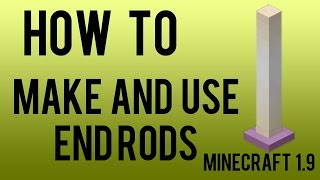 How To Make And Use End Rods in Minecraft 19 [upl. by Adyl]