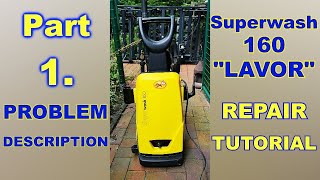 Lavor Superwash 160 Part 1 Problem description 18 years old pressure washer [upl. by Tandi]