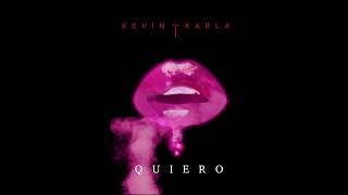 Kevin amp Karla  Quiero explicit [upl. by Johann]