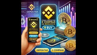 Como Depositar e Comprar Criptomoedas na Binance  Guia Rápido e Fácil [upl. by Nyleda648]