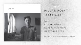 Pillar Point  Eyeballs OFFICIAL AUDIO [upl. by Aldred]