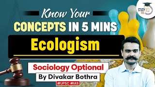 Understanding Ecologism Key Concepts for UPSC Exam  Explained in 5 Minutes [upl. by Vandyke]