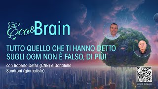 ECOampBrain  Tutto quello che ti hanno detto sugli OGM non è falso di più [upl. by Oesile632]