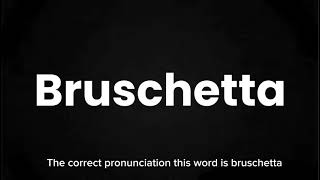 How to Pronounce Bruschetta Correctly  English Pronunciation Guide [upl. by Nohcim]