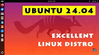 Ubuntu 2404 An Excellent Linux Distro [upl. by Sedda763]