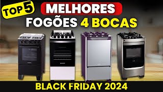 Qual o MELHOR FOGÃO 4 BOCAS 2024 Top 5 Melhores Fogões 4 bocas para Comprar Do Barato ao Caro [upl. by Hiram]