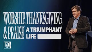 Worship Thanksgiving amp Praise A Triumphant Life  Pastor Allen Jackson [upl. by Araminta]