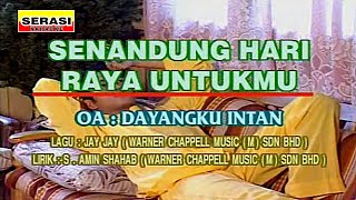 Dayangku Intan  Senandung Hari Raya Untukmu KARAOKE [upl. by Okihcas]