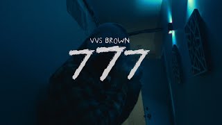 VVS Brown  777 Official Music Video [upl. by Tina]