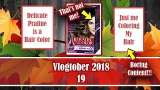 🍁 Vlogtober 2018  Episode 19  Delicate Praline is a Hair Color 🍁 [upl. by Merow]