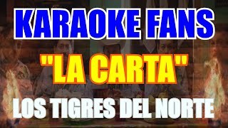 La Carta  Karaoke  Los Tigres Del Norte [upl. by Arej447]