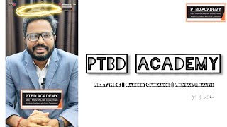 PTBD Academy  NEET MDS  Career Guidance  Mental Health  Dr Naveen [upl. by Radferd742]