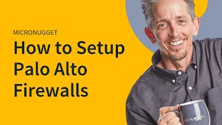 Palo Alto Firewall Configuration amp Features with Keith Barker  CBT Nuggets [upl. by Yelram]