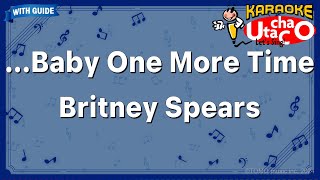 Baby One More Time – Britney Spears Karaoke with guide [upl. by Trilbi]