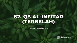 Terjemahan Surah ke 82 QS AlInfitar Terbelah [upl. by Barcus384]