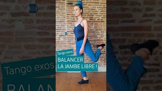 Balancer la jambe libre   Tango exos [upl. by Sylvester188]