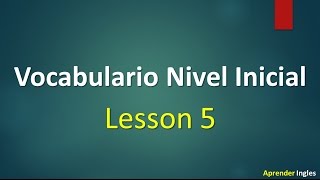 Vocabulario en ingles con pronunciación leccion 5 [upl. by Seigel]