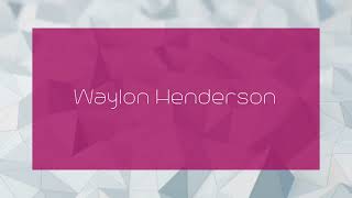 Waylon Henderson  appearance [upl. by Temple]