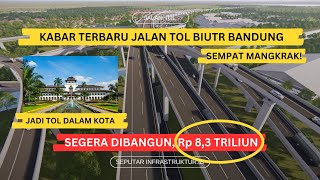 JALAN TOL BIUTR BANDUNG MANGKRAK SEGERA DIBANGUN [upl. by Ahtivak665]