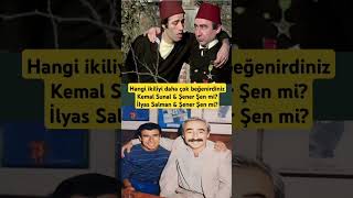 Hangi ikiliyi aynı filmde daha çok beğenirdiniz Şener Şen Kemal Sunal mi Şener Şen İlyas Salman mi [upl. by Lamek]