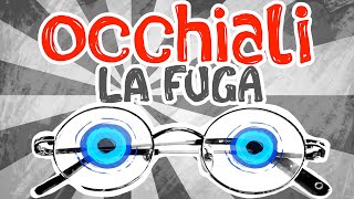 OCCHIALI  La Fuga 🐸 [upl. by Kilan]