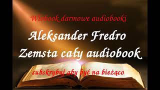 Aleksander Fredro ZEMSTA  komedia w czterech aktach  CAŁY AUDIOBOOK LEKTURA [upl. by Deeyn]