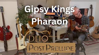 Gipsy Kings  Pharaon Guitar Cover by Duo Post Prelude [upl. by Ahasuerus]