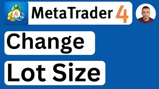 How to Change Lot Size in MetaTrader 4 MT4 on LaptopPCMac  Easy to Follow [upl. by Bettye]