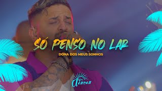 Grupo Clareou  Só Penso No Lar  Dona dos Meus Sonhos [upl. by Nimzzaj917]