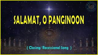 SALAMAT O PANGINOON  Closing  Recessional Song [upl. by Munford]