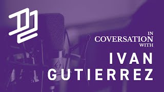 In conversation with Ivan Gutierrez [upl. by Trever]