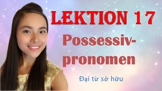 Lektion 17  Possessivpronomen Đại từ sở hữu [upl. by Arada]