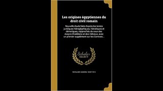 Les origines égyptiennes du Droit civil romain [upl. by Tamiko]