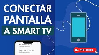 Cómo CONECTAR tu MÓVIL 📲 a Cualquier SMART TV 📺 Comparte y Transmite tu Pantalla [upl. by Sixla37]